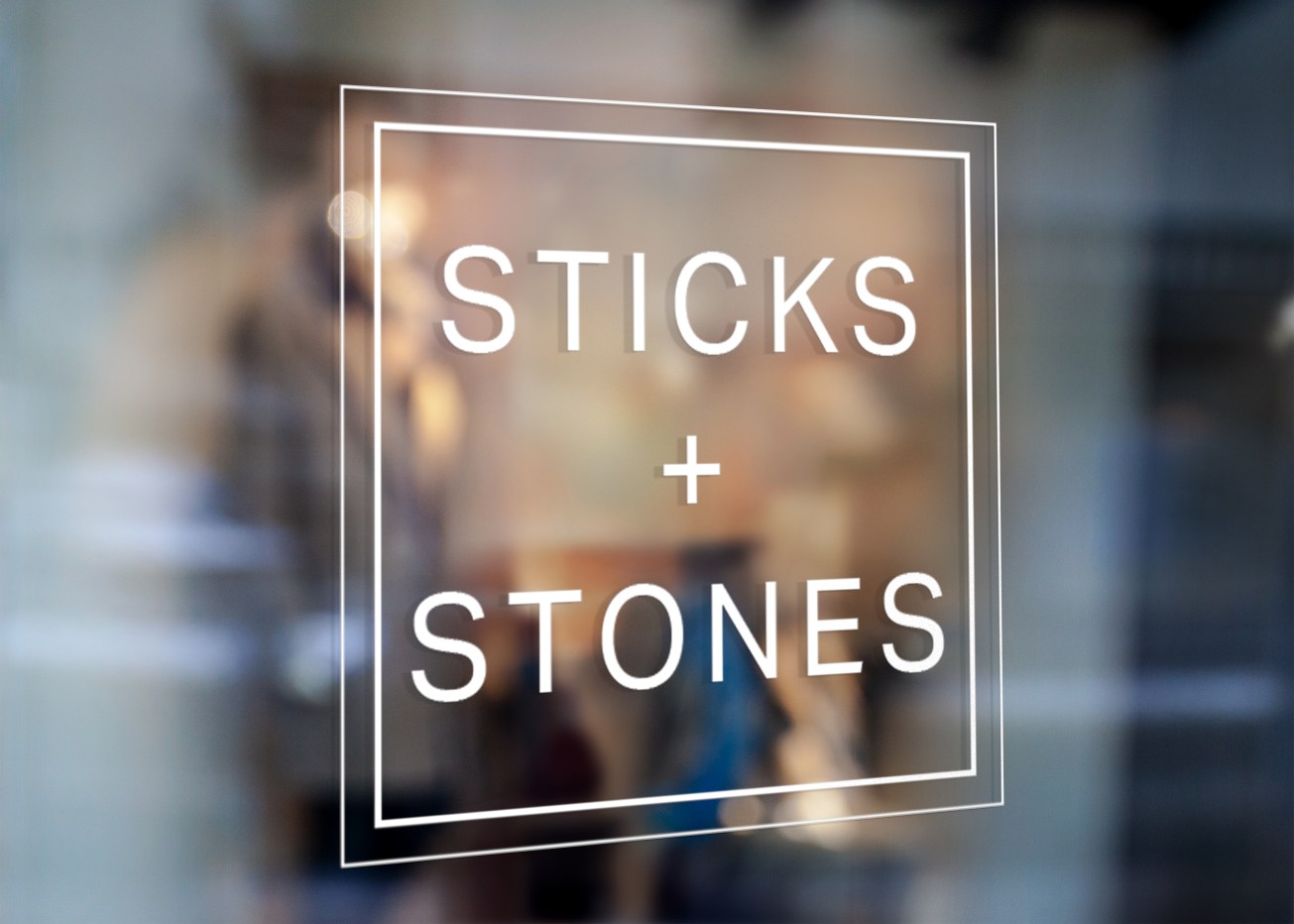 Sticks and Stones Window Sign 1